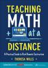 Bok Teaching Math At a Distance, Grades K-12 : A Practical Guide To Rich Remote Instruction