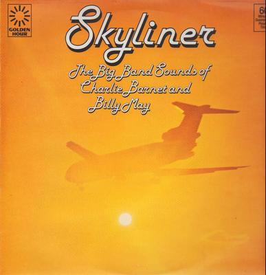 LP Record BILLY MAY & CHARLIE BARNET - Skyliner - The Big Band Sounds Of  GH868 Golden Hour 1977 UK Classical Used