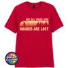 Not All Who Wander Are Lost TShirt Bigfoot Rock Out Top Outdoor Adventure Tee