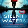 Silent Waters by L.V. Matthews Paperback Book 9781787399198