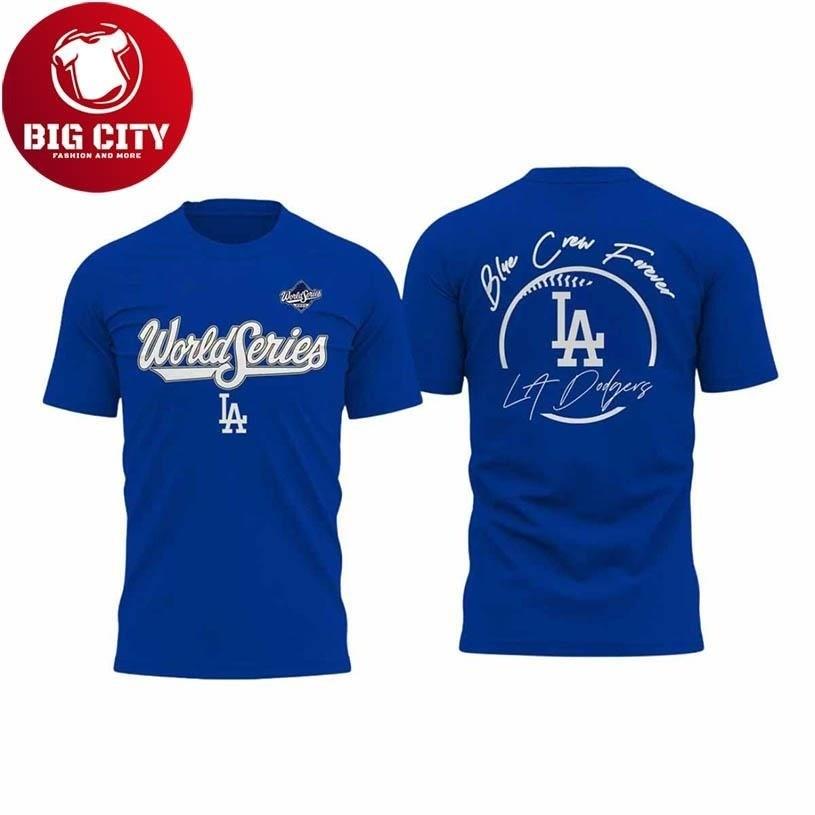 

Dodgers World Series Blue Crew Forever 2025 New Two Sided Shirt Size S-5XL Unisex T-Shirt XXXXL