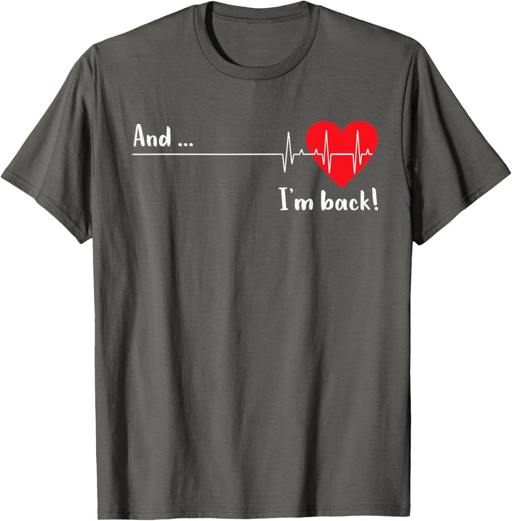 Heartbeat And I'm Back Cardiologist Heart Survivor Graphic T-Shirt Casual Daily Cotton Tee Unisex