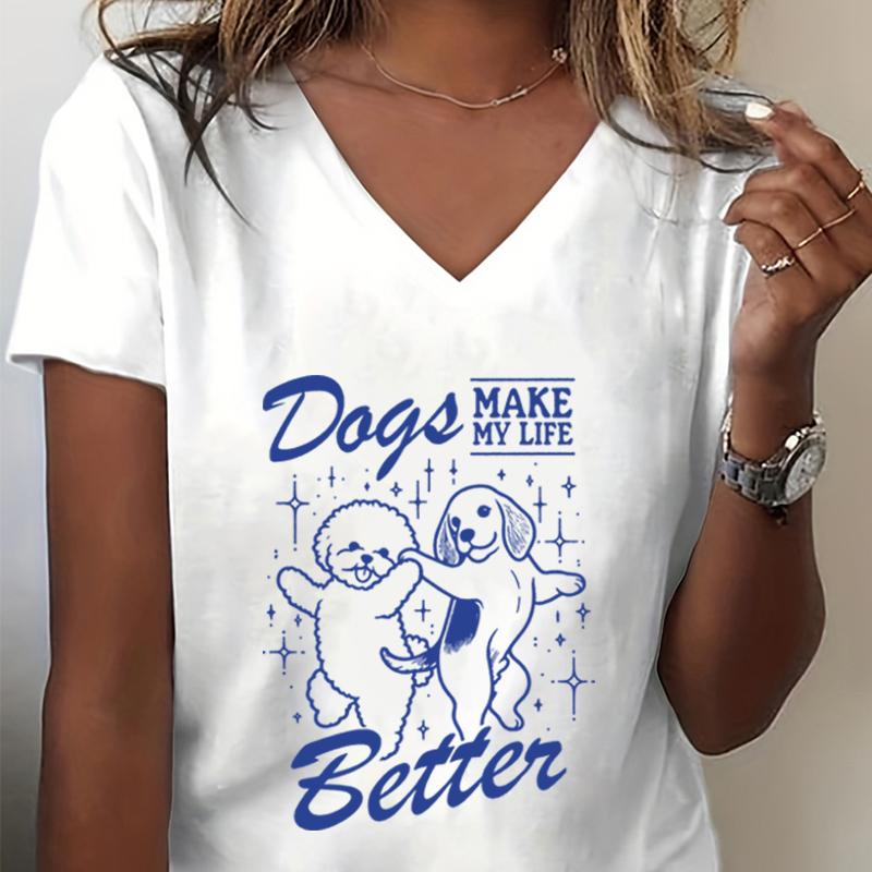 Dogs Make My Life Better T Shirts Women Aesthetic Graphic Retro Vintage T Shirt Dog Lover Gift Dog Mom Casual Vneck Tops