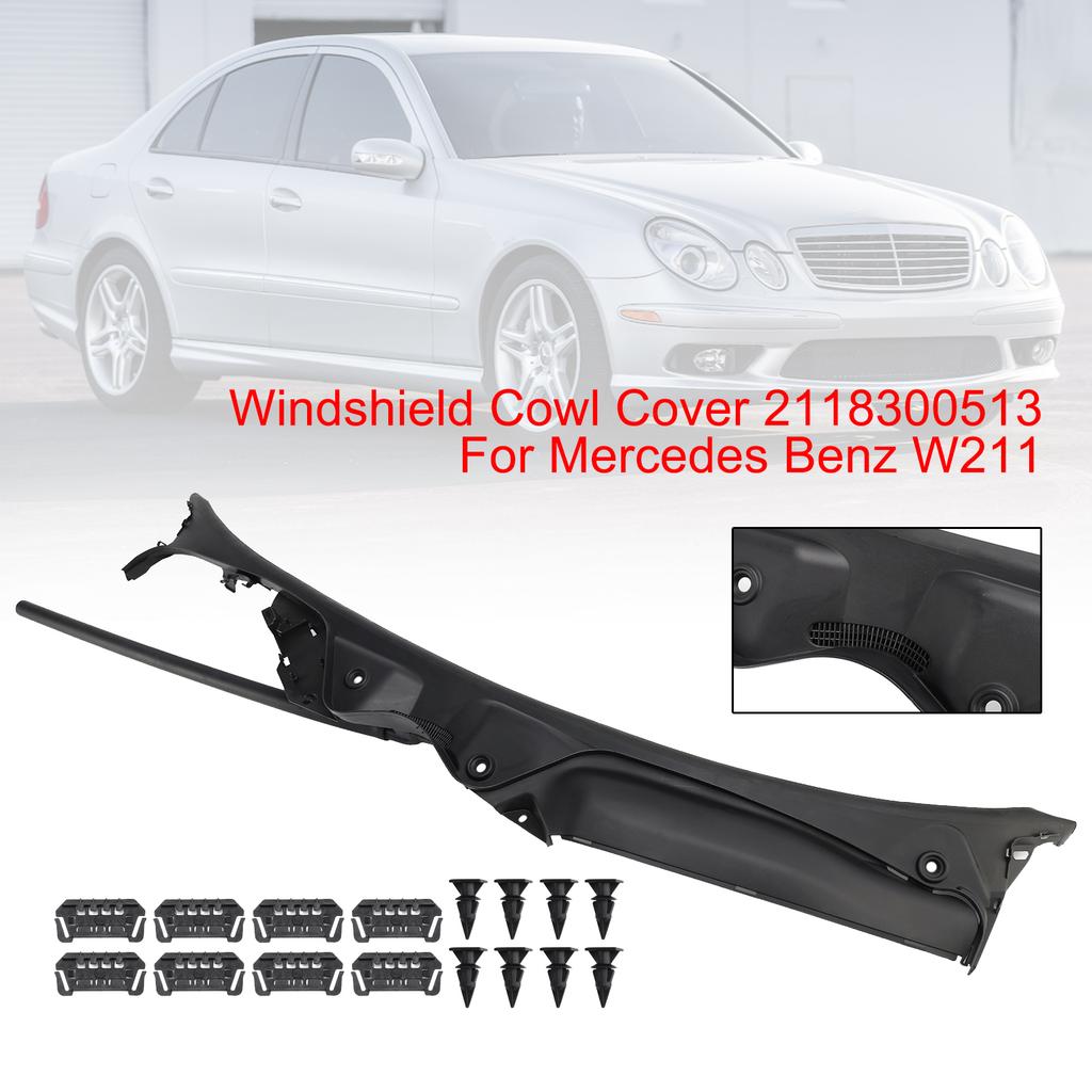 Windshield Cowl Cover 2118300513 For Mercedes Benz W211