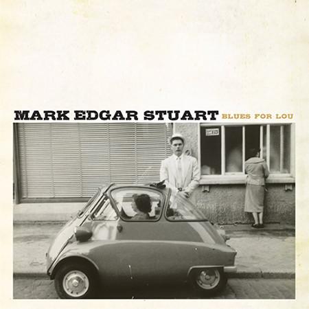 

CD MARK EDGAR STUART - Blues For Lou CDMJ022 Madjack Records 2013 US Folk Used