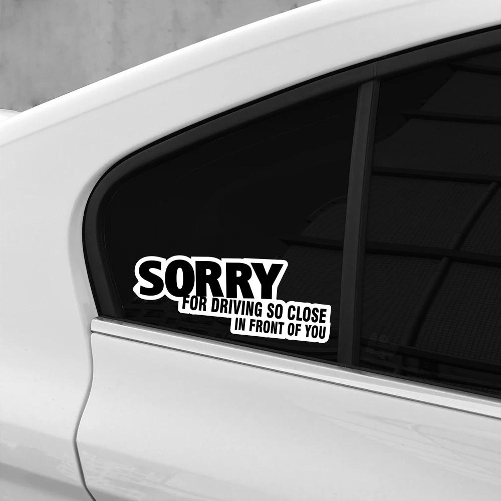 Sorry voor te dichtbij rijden Sticker Auto Vrachtwagen Voorruit Raam Grappige Vinyl Stickers Voorruit Motorfiets Carrosserie Decoratie Accessoires