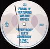 12inch Record FRANK K WINSTON OFFICE  Everybody Lets Somebody Love URBX66 Urban Polydor 1991 UK Dance  Electronica Used
