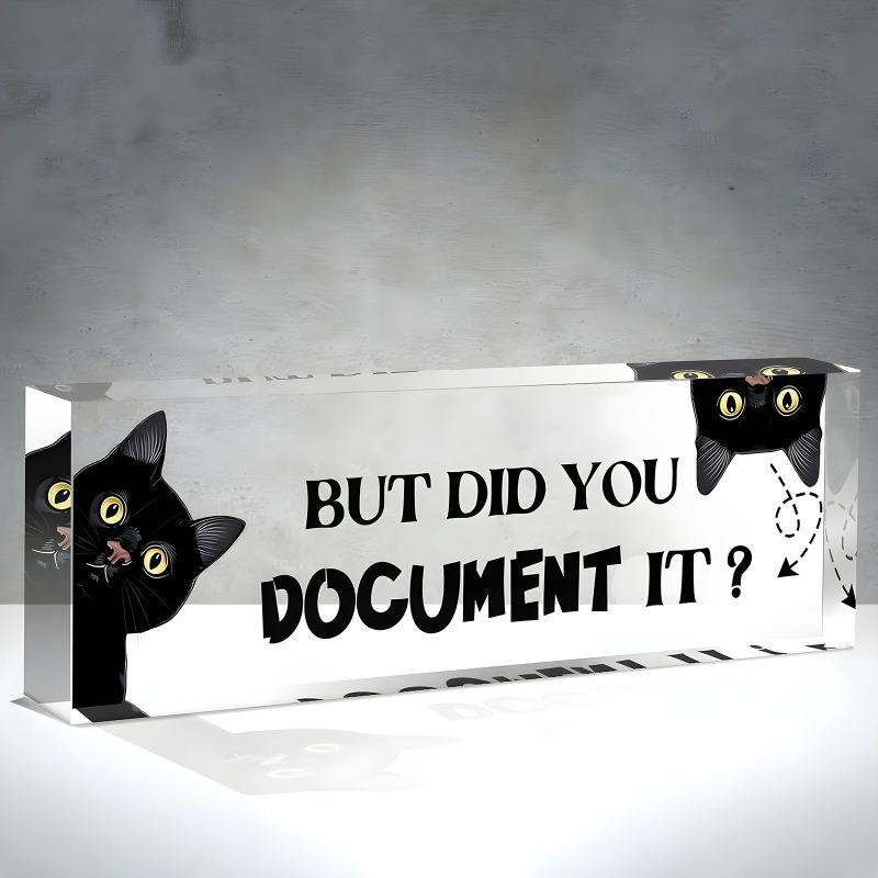 

Fun But did you document it desk accessory - perfect for home office decor, colleague and HR gifts. чистый