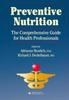 The Preventive Nutrition : The Comprehensive Guide for Health Professionals Book