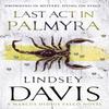 Last Act In Palmyra by Lindsey Davis Paperback Book 9780099515128