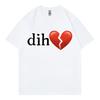 Rolig Dih Meme T-shirt Herr Dam Kläder High Street Mode Trend Kortärmade T-shirts Sommar Casual Lös Bomulls-T-shirts