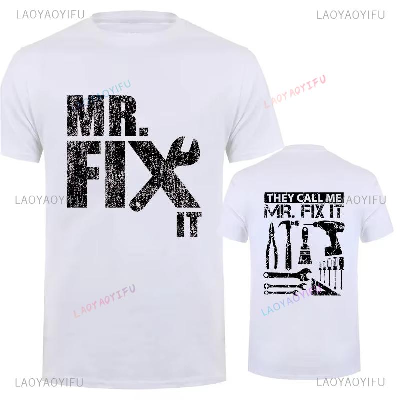 They Call Me Mr Fix It Funny Printed Tshirts Handyman Dad Repairman Father Sweatshirt TShirt Original Men Clothing Graphic Gift S