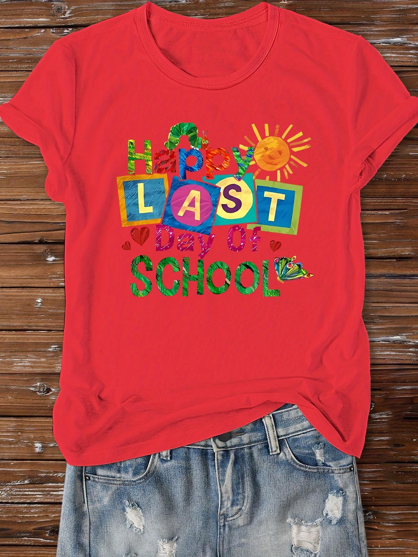 

Women s Casual Happy Last Day of Graphic T-Shirt Colorful Letter Print Short Sleeve Spring/Summer Fashion Top S