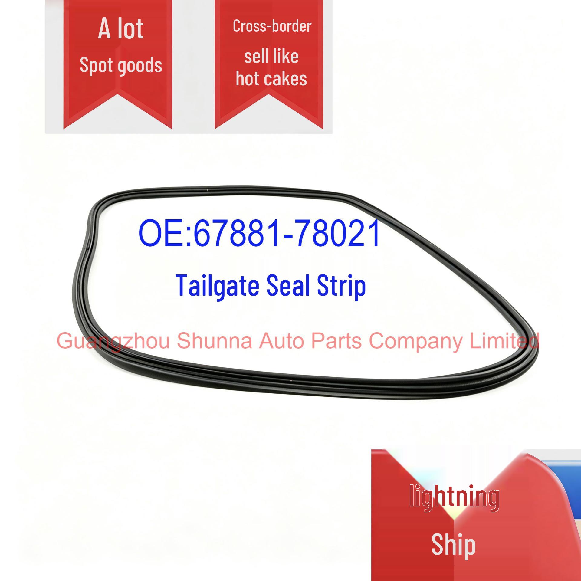 67881-78021 Tailgate Sealing Strip for Toyota Lexus NX GZSN