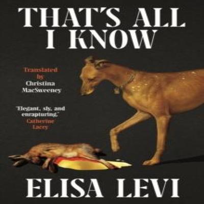 Thats All I Know by Elisa Levi Paperback Book 9781914198786