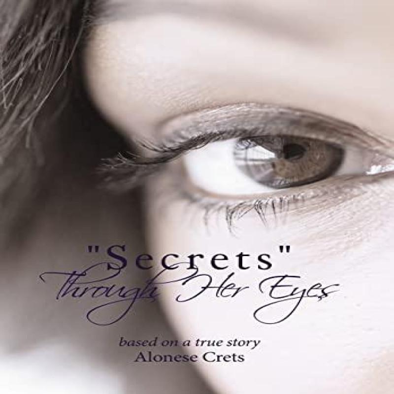 quotSecretsquot Through Her Eyes by Alonese Crets Hardback Book 9781452037653
