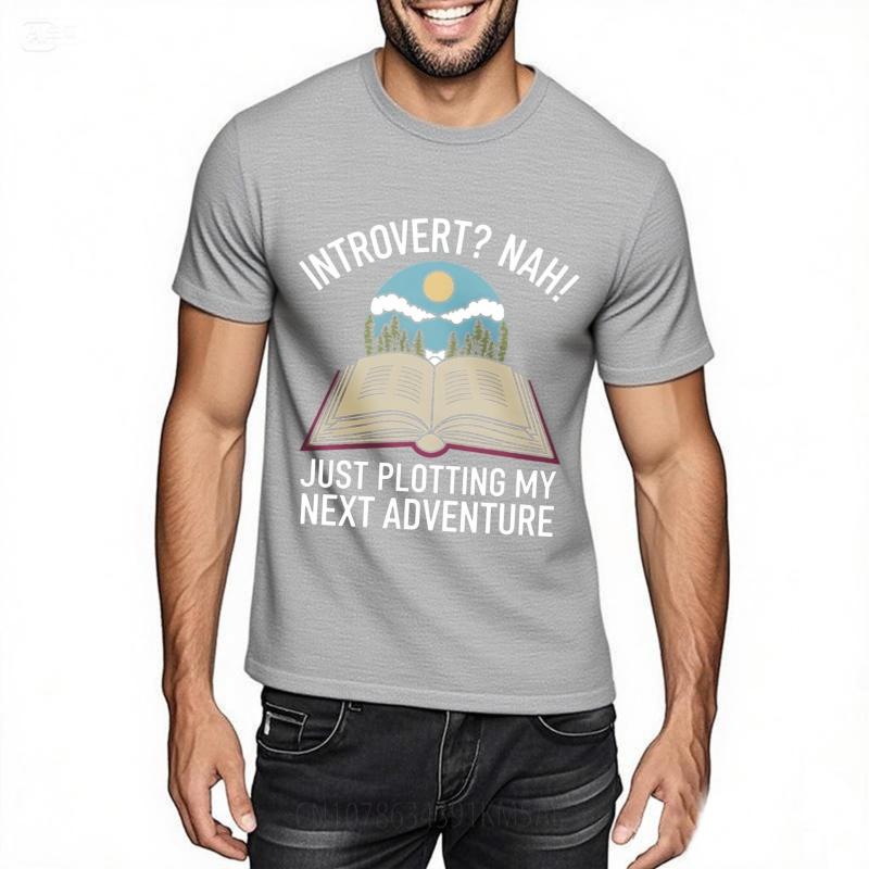 Stylish Tshirt Soft For man Round Neck tshirt Oversized Introvert Nah Just Plotting My Next Adventure Fashionable Man Tee shirt