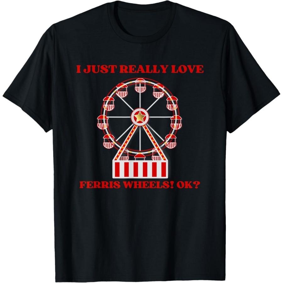 

I just really love ferris wheels ok state fair T-Shirt XXXXXL чёрный