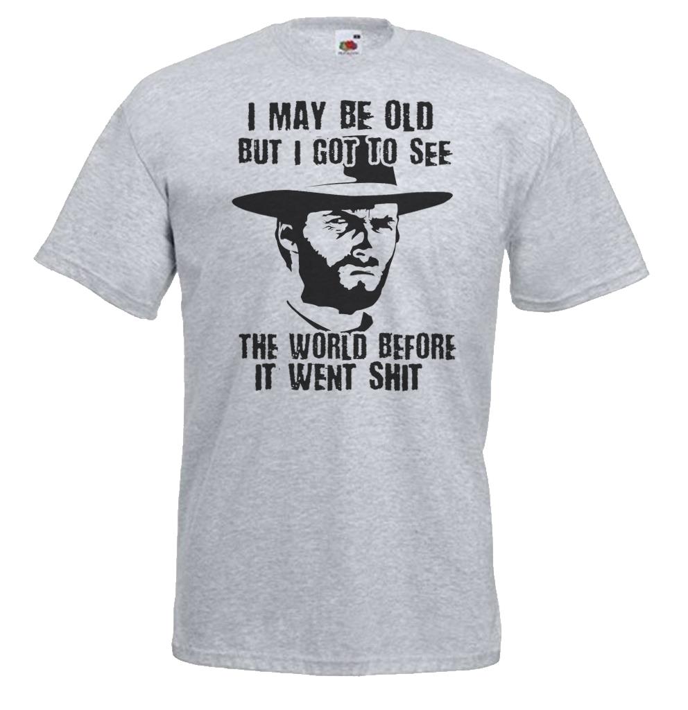 Adults I May Be Old But I Got To See The World Wild West Movie Unisex TShirt 2XL