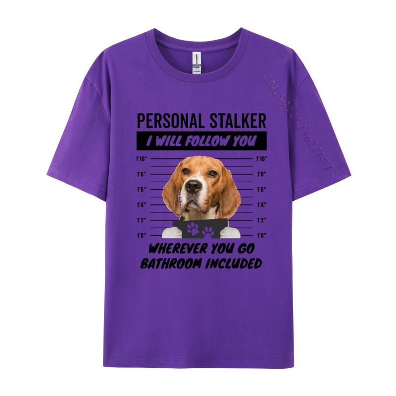Personal Stalker Dog Beagle Tshirts Funny 2024 Popular New Arrival TShirt Oversize Cotton Shirt For Men TShirt