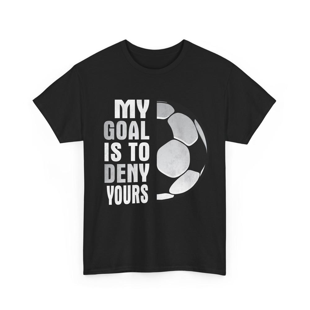 Футболка для футболиста, Моя цель — помешать твоей, Забавная футболка для фанатов футбольного спорта, Унисекс футболка XXXL