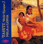 

CD MILA & LOMA - Tahiti, Belle Epoque 2 S65809 Manuiti France World Music Used