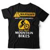 Mountain Bikes T-Shirt May Spontaneously Talk About Downhill Bike Unisex & Kids