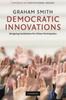 The Democratic Innovations : Designing Institutions for Citizen Participation Book