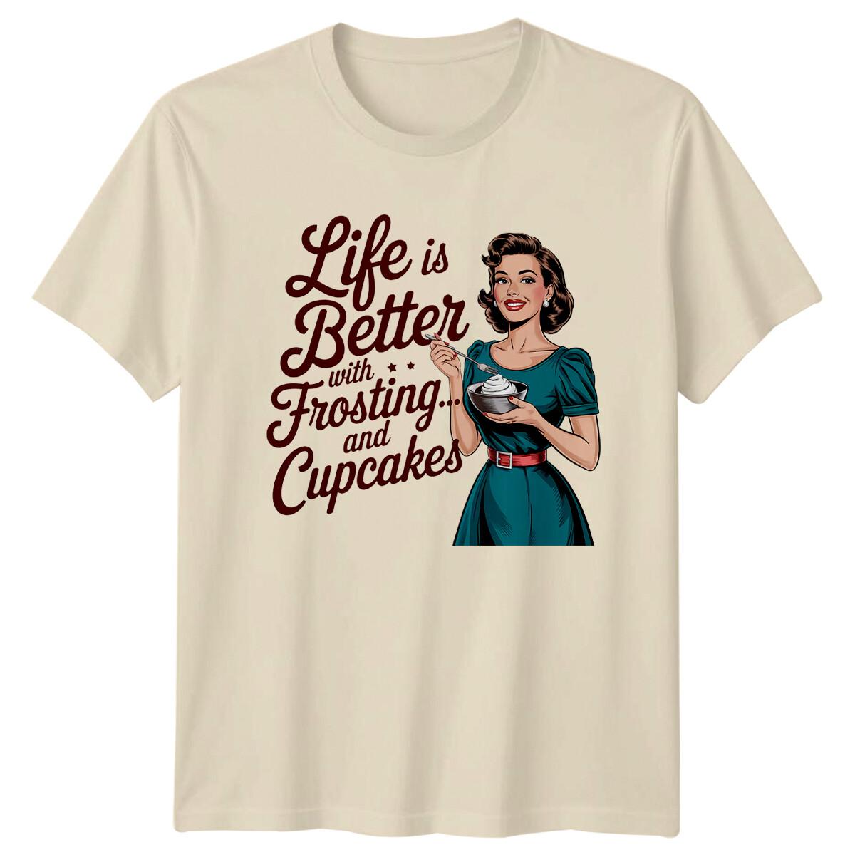Retro  Life Is Better With Frosting... And Cupcakes  Funny T-Shirt XL