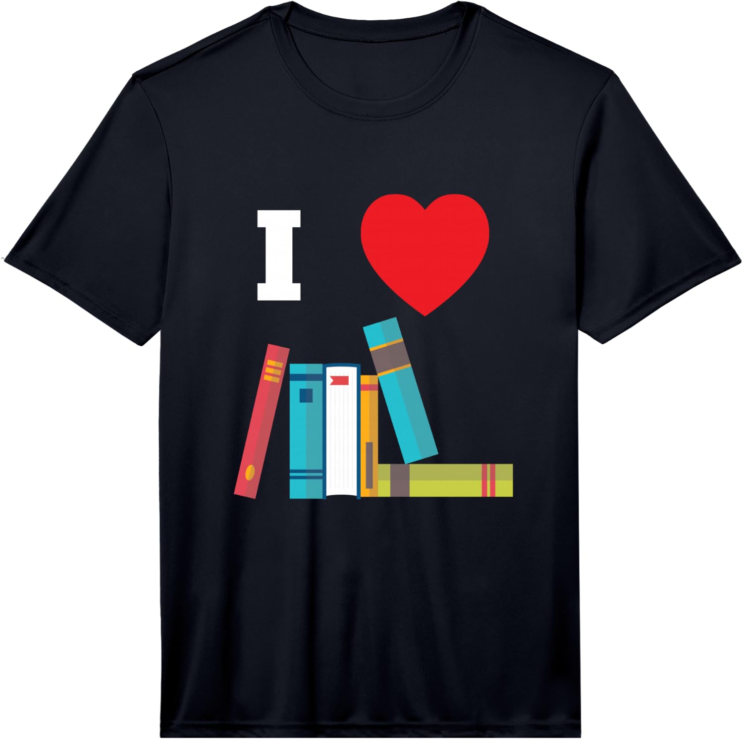I Love Books Funny Gift Fun Performance T-Shirt Unisex T-Shirt XL