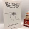 The Don't Believe Everything You Think by Joseph Nguyen Why Your Thinking Is The Beginning & End Of Suffering Paperback