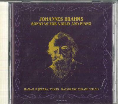 CD BRAHMS, HAMAO FUJIWARA, KATSURAKO M - Complete Violin Sonatas PCDZ1545 TOSHIBA EMI Japan Classical Used