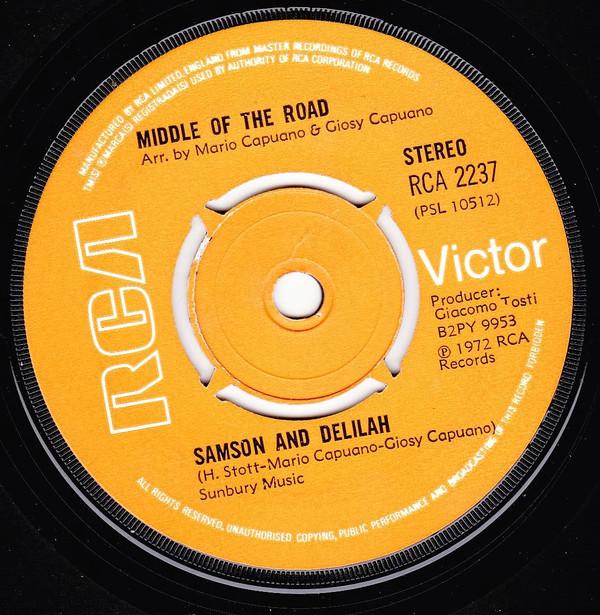 7inch Record MIDDLE OF THE ROAD - Samson And Delilah RCA2237 RCA Victor 1972 UK Pop Used