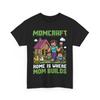 Momcraft Home Where Mom Builds Gamer Family Style T-Shirt