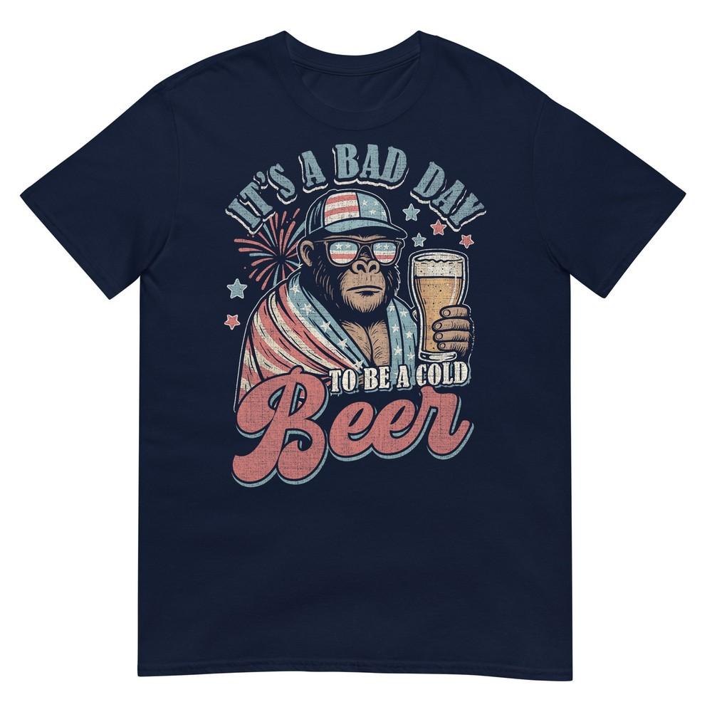 Its A Bad Day To Be A Cold Beer Patriotic Bigfoot S