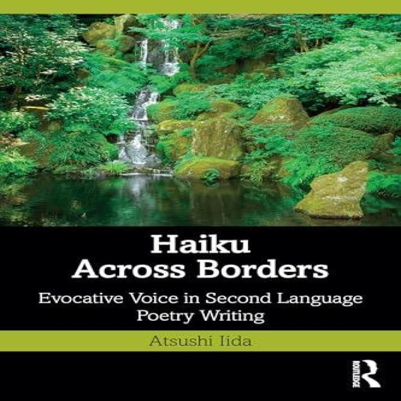 Haiku Across Borders by Iida & Atsushi Aoyama Gakuin University &... 9781032753430