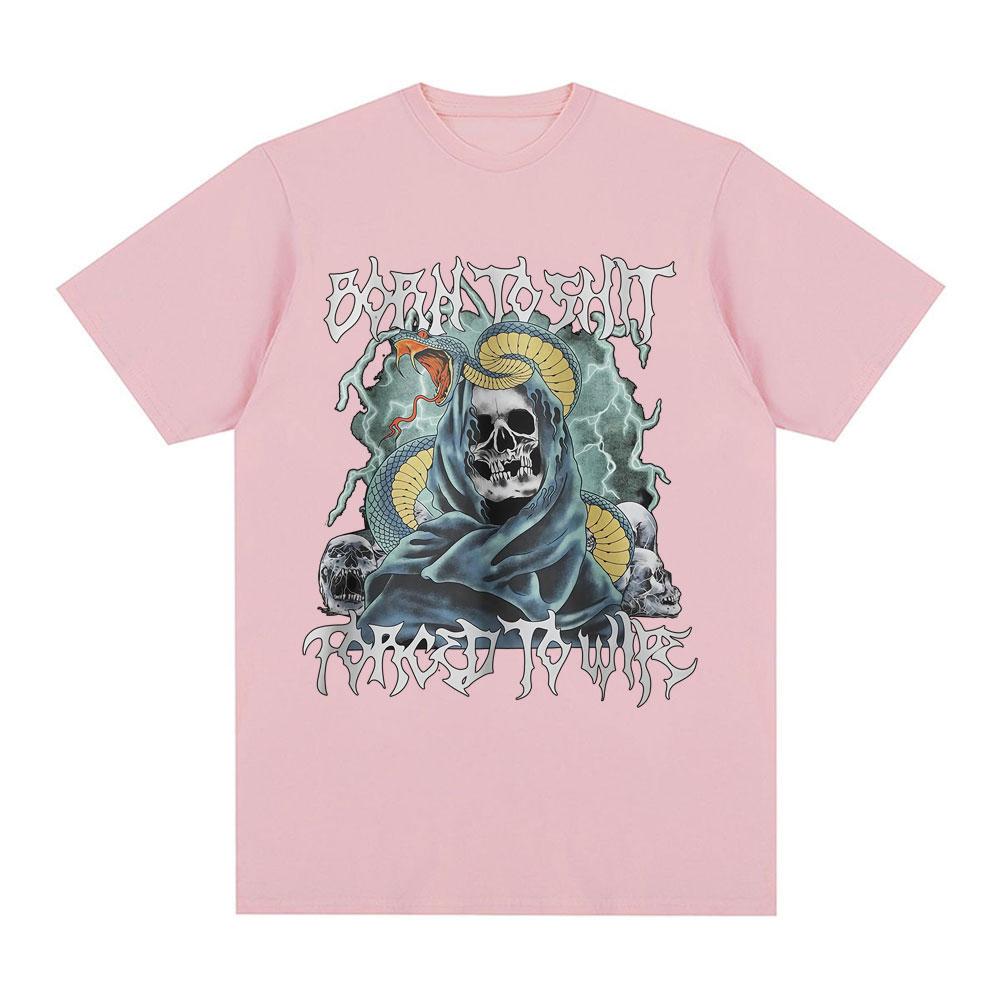 Born To Shit Forced To Wipe Funny Hard Skeleton Meme T Shirts Unisex Women Clothing Fashion Short Sleeve Cotton Oversized Tshirts