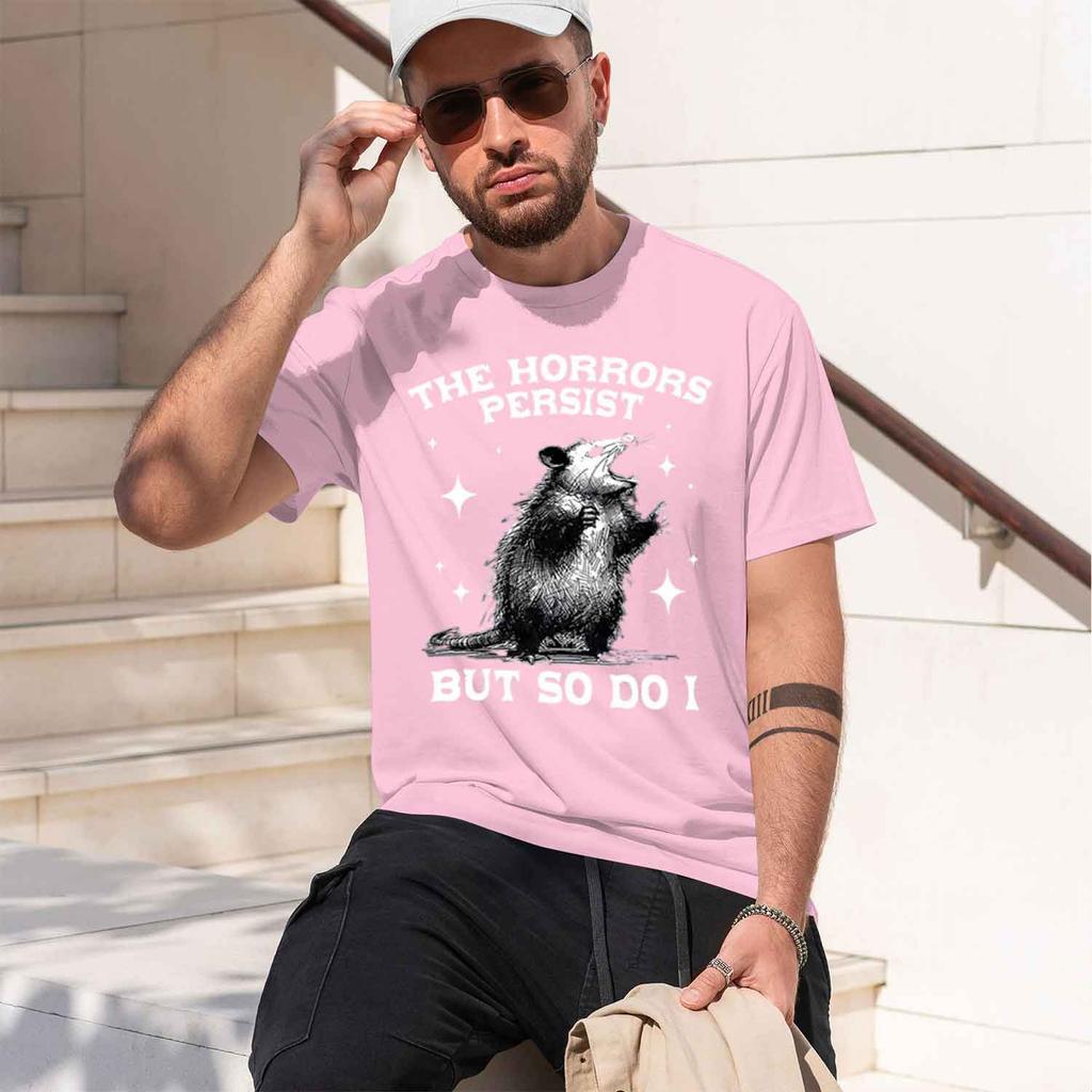 The Horrors Persist But So I Tshirt Retro Opossum Funny Unisextal Health Tshirt Unisex Unisex Street D T Shirts Breathable 2026 New Mo