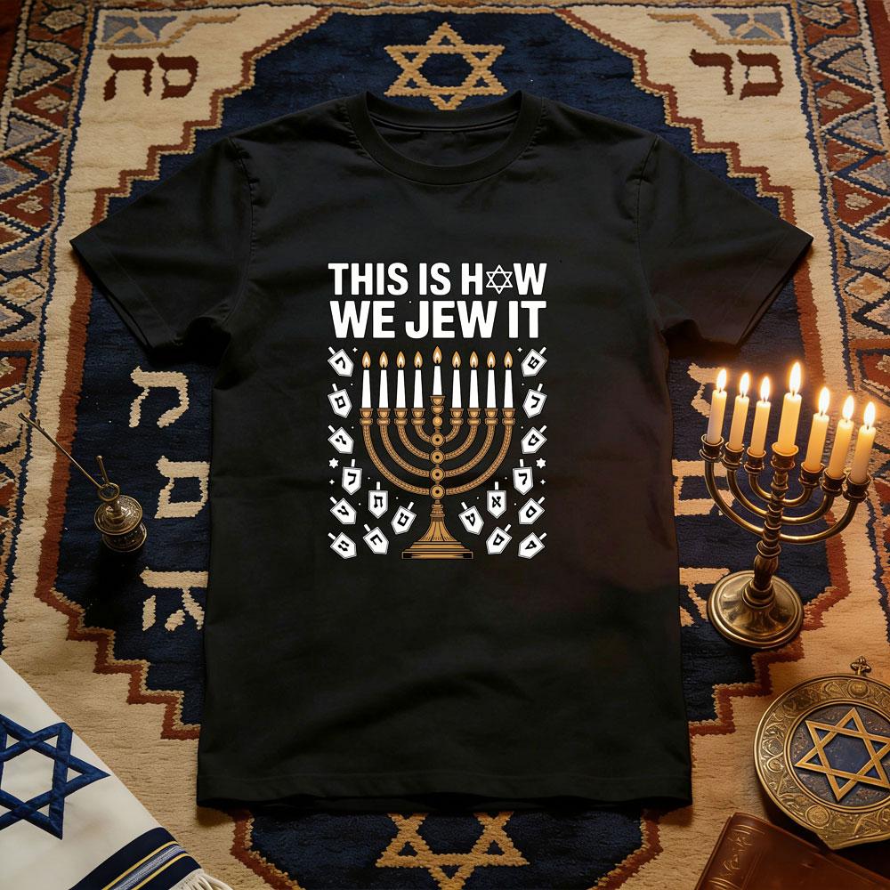 Jewish Hanukkah Gift This Is How We Jew It Classic TShirt Women Unisex Casual Cotton Graphic T Shirts Jewish Festival Shortsleev S