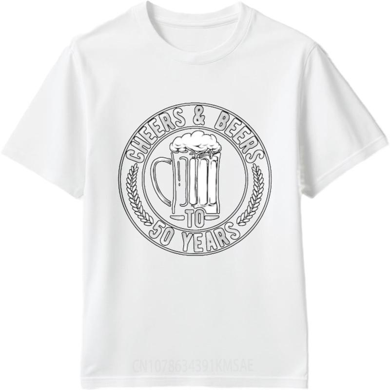 Soft Cotton Tee Printed Unisex O Neck Tshirt Fashion Cheers And Beers To 50 Years Retro For Unisex Teeshirt Comfort Tshirt