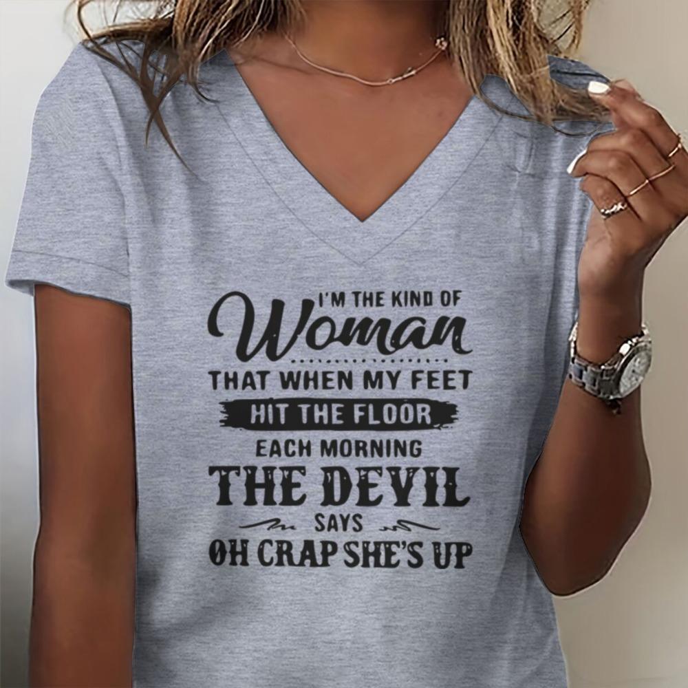 

I m The Kind of Woman Graphic T Shirts Short Sleeve V-neck Tee Top Clothes Oh Crap She s Up Printed T-shirt Fashion Casual Tops S