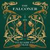 The Falconer by Elizabeth May Paperback Book 9781399631136