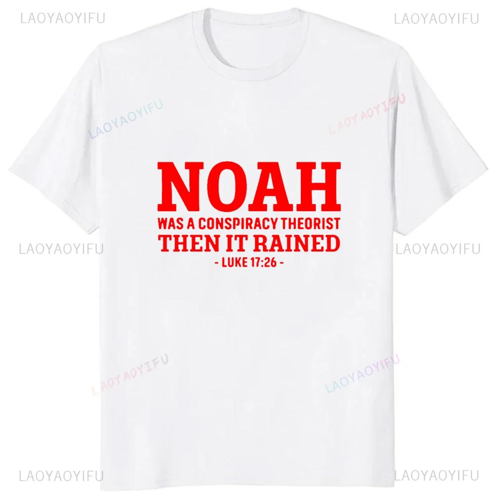 Lustiges Jesus Christen Sprüche T-Shirt Noah War Ein Verschwörungstheoretiker Dann Regnete Es T-Shirt Mode Lässig Locker Streetwear T-Shirts