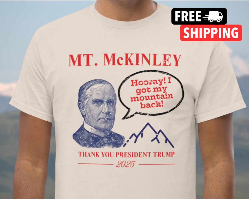 Funny Mt. McKinley Shirt Mt. Denali Alaska Trump 2025 Funny Trump Vance Unisex Unisex T-Shirt M