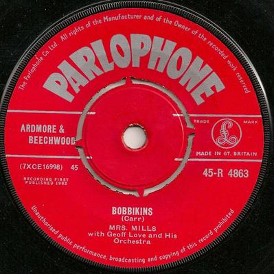 7inch Record MRS. MILLS GEOFF LOVE  HIS ORCHES  Bobbikins 45R4863 Parlophone 1962 UK Pop Used