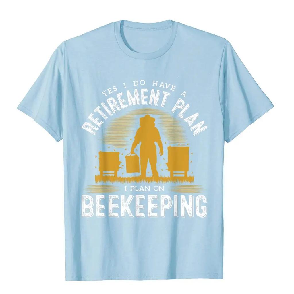 Yes I Do Have A Retirement Plan Bee Beekeeping Honey Novelty T-Shirt Cotton Tops & Tees Summer Rife Normcore T Shirt