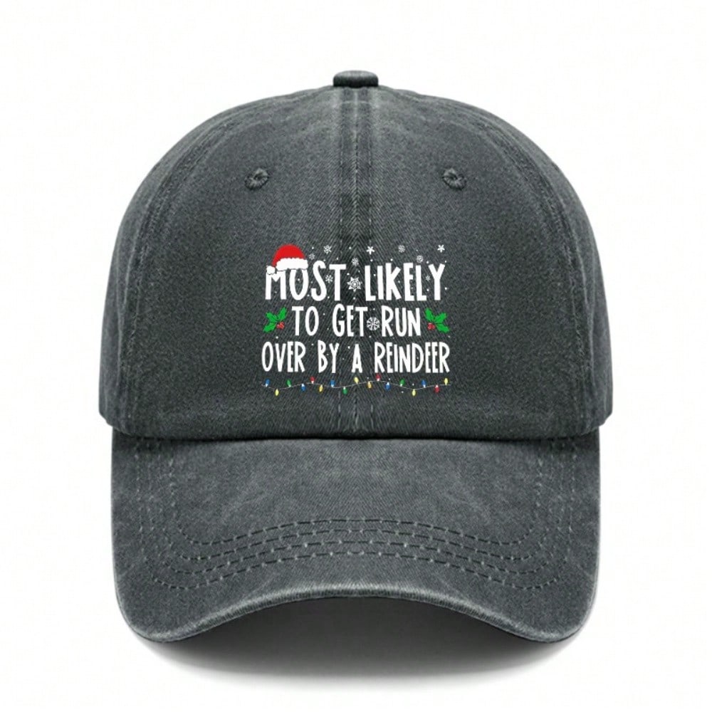 [Christmas Baseball Cap] Most Likely To Get Run Over By A Reindeer Print Washed Grey Polyester Adjustable Breathable Curved Brim Casual Outdoor чёрный