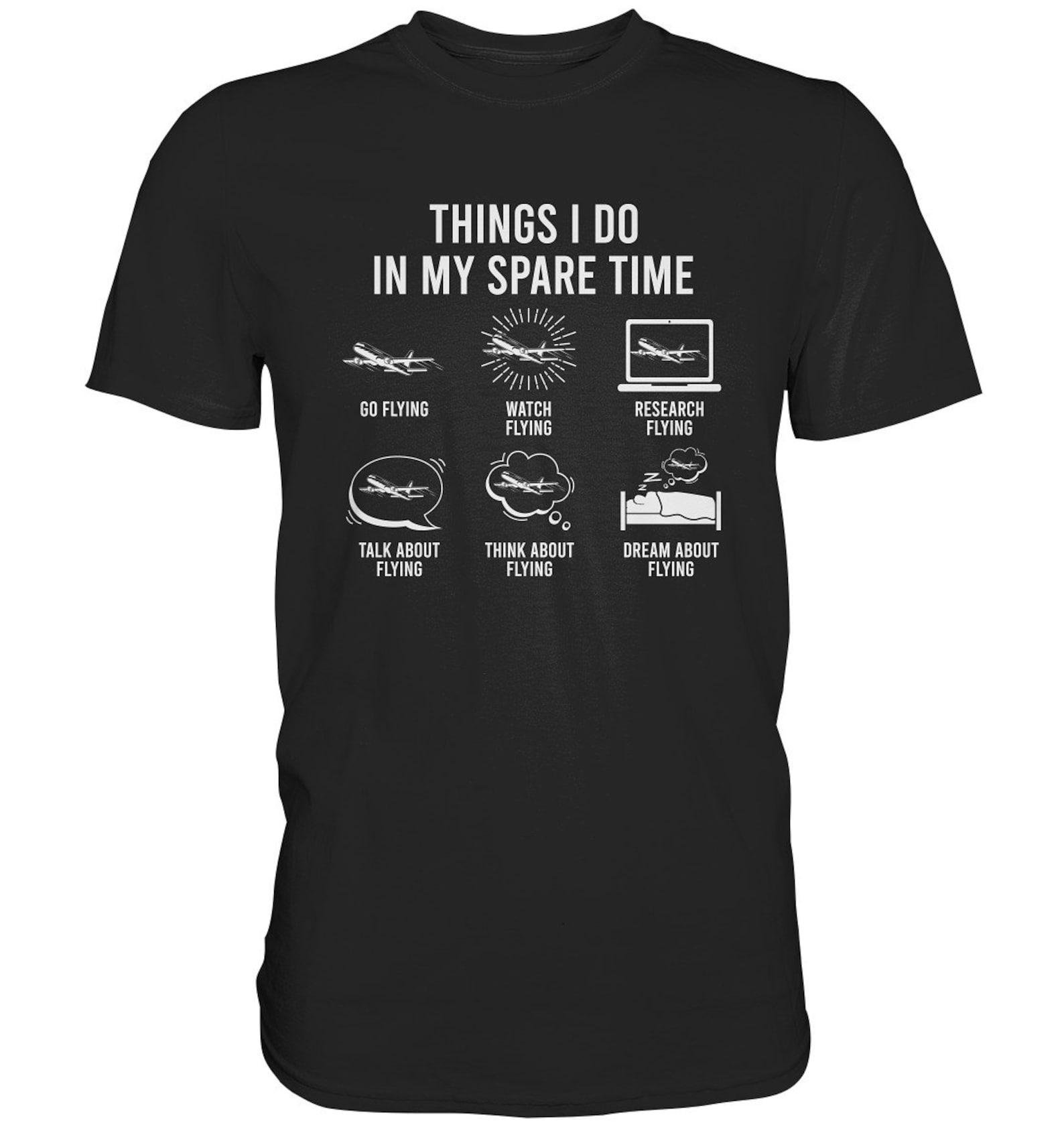 Airplane Things I Do In My Spare Time Aviation T-Shirt Airplanes Gift Pilot - Premium Shirt L