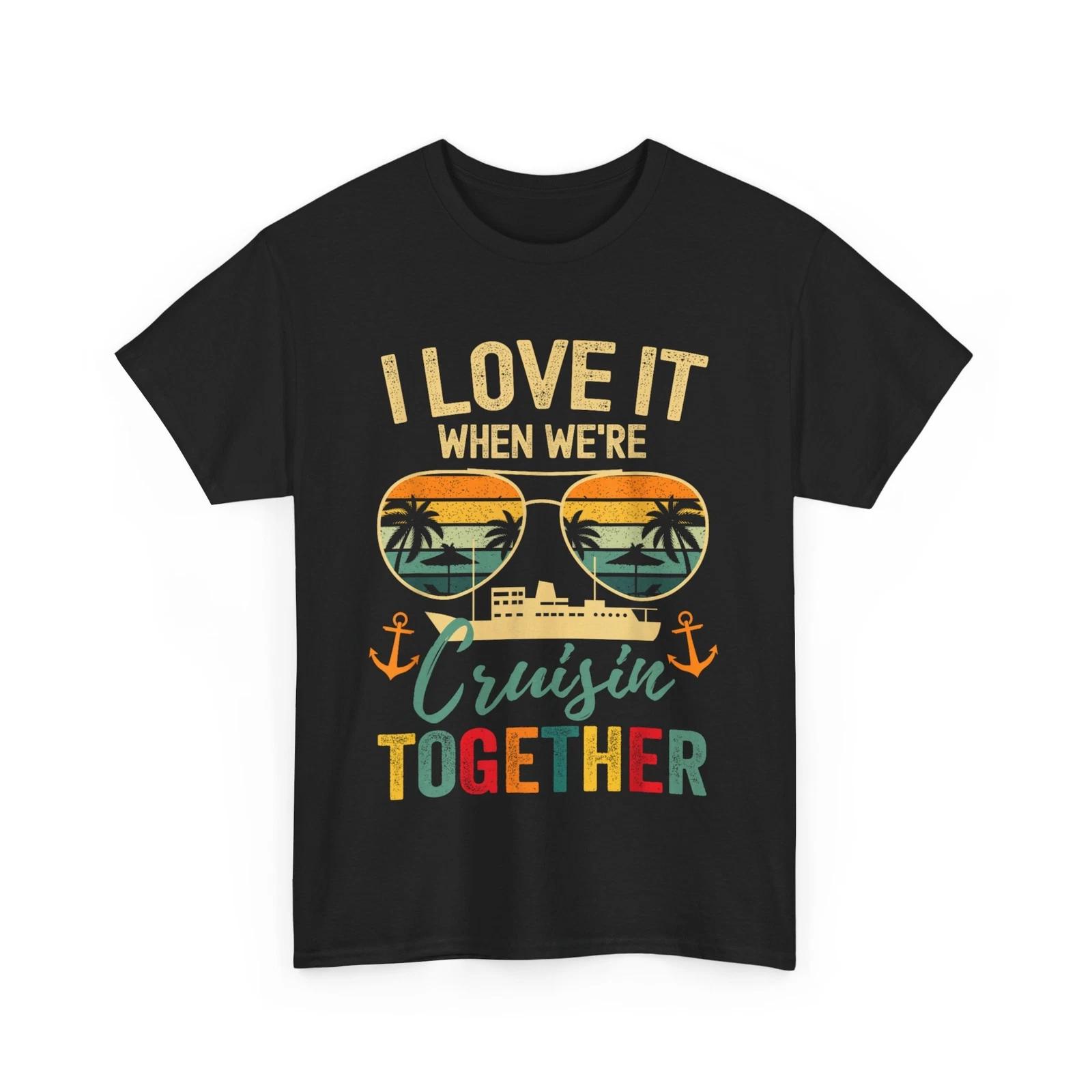 Cruise Shirt, I Love It Cruisin Together Cruising Lovers Beach Palm Trees Shirt 2XL