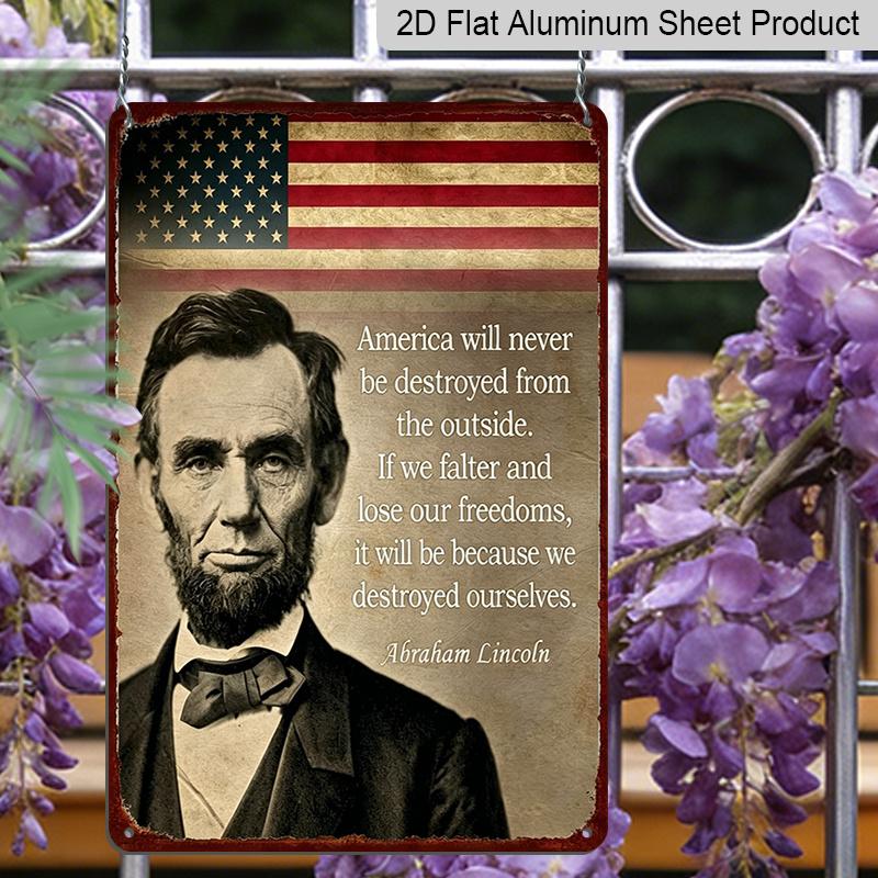 2D Flat Abraham Lincoln Quote with American Flag Metal Sign Durable Aluminum Material 8*12 Inches American History Wall Art Patriotic Home Decor